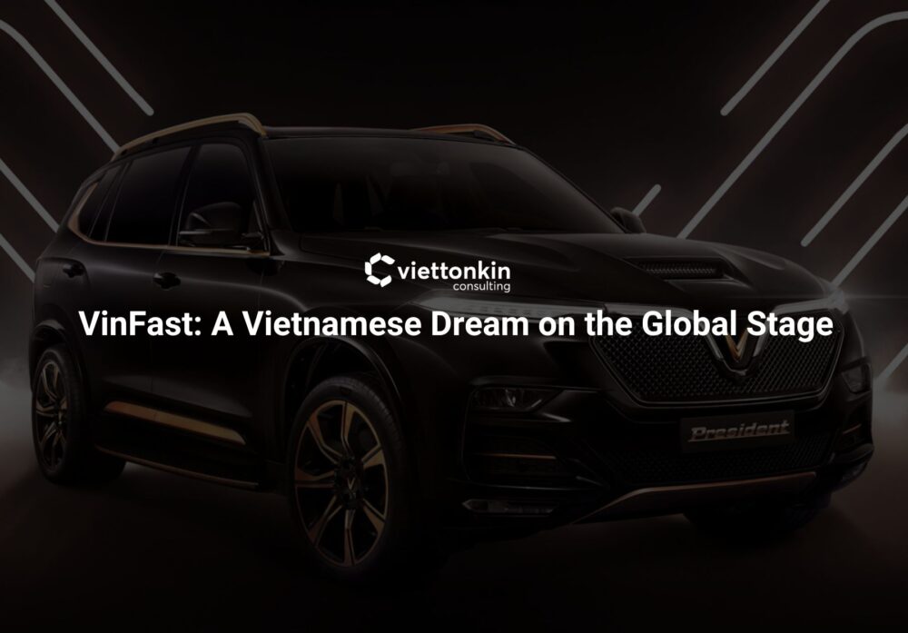 VinFast A Vietnamese Dream on the Global Stage